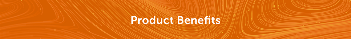 Product benefits